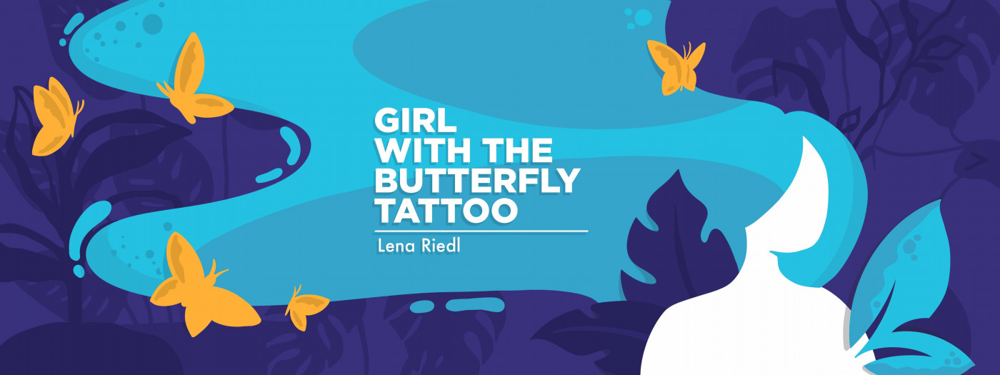 share | Epidermolysis Bullosa News | banner for "Girl With the Butterfly Tattoo" by Lena Riedl